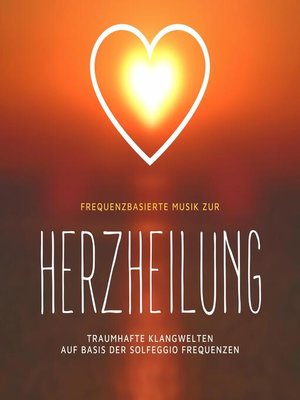 cover image of Frequenzbasierte Musik zur Herzheilung